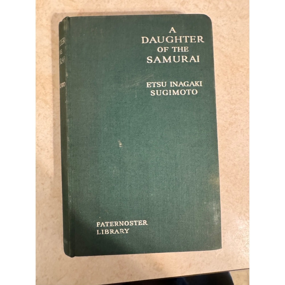 A Daughter of the Samurai Etsu Inagaki Sugimoto Paternoster Library 1937 HC